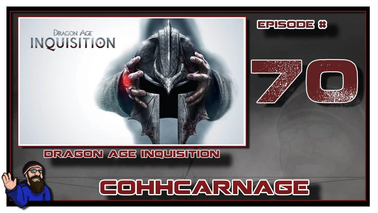 CohhCarnage Plays Dragon Age: Inquisition (Nightmare) Episode 70