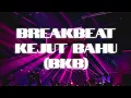 Download Lagu DJ BREAKBEAT KEJUT BAHU (BKB) TERBARU 