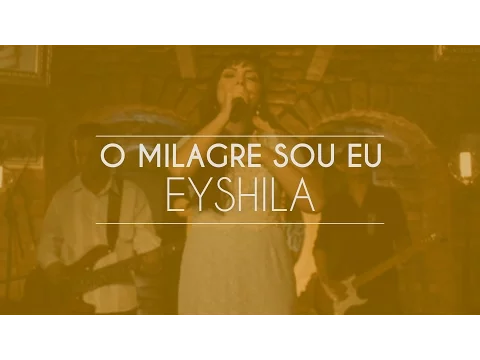 Download MP3 Eyshila - O Milagre Sou Eu (Live Session)