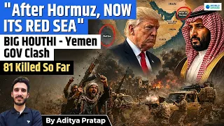 Houthis Move Towards Bab al-Mandab! Why the Red Sea Chokepoint Matters