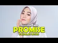 Download Lagu PROMISE - FADHILAH INTAN (MELLY GOESLAW) || LAGU DAN LIRIK || LAGU DAN COVER VIRAL POPULER 2023