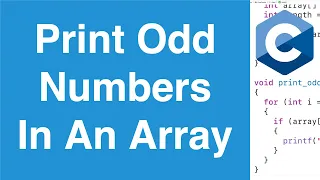 Print Odd Numbers In An Array C Programming Example