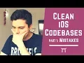 Clean iOS Codebases pt 1 Common mistakes preventing developers from achieving clean code