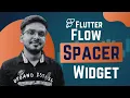 Spacer Widget in FlutterFlow Ahirlog