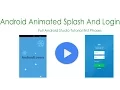 Android Animated Splash Screen With Login Screen Tutorial