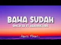 Bawa Sudah - Omco'SB Ft Hendrik'Wrk (Lirik Lagu)