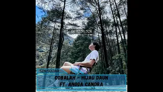 Download Cobalah - Hijau Daun Ft. Angga Candra (KOLABORASI) MP3