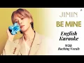 Download Lagu JIMIN (BTS) - 'Be Mine' (English Karaoke) [ With Backing Vocals ]
