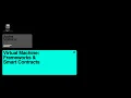 Virtual Machine Frameworks Smart Contracts