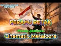 Lagu Perahu Retak – Cinematic Metalcore Gothic Cover | Epic Dark Reimagining