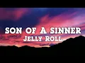 Jelly Roll - Son Of A Sinner (Lyrics