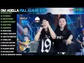 AKU DAH LUPA - ΤΙΑ ΜΟΝΙΚΑ - ΝΑΝ ΚО РАНАМ - OM ADELLA FULL ALBUM TERBARU 2025