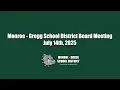 Monroe-Gregg School Board Meeting 7-14-25