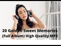 Download Lagu 20 Golden Sweet Memories Full Album HQ (Lagu Nostalgia Barat Terbaik Sepanjang Masa)