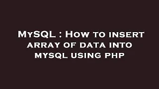 MySQL How to insert array of data into mysql using php