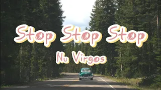 Nu Virgos Stop Stop Stop Lyrics 