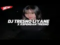 Download Lagu Dj Tresno Liyane x Kependam tresno Remix Jedag Jedug Tipis Viral Tiktok 2025