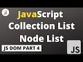 Javascript Dom Node list Html collection Episode 4