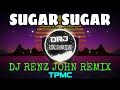Lagu Sugar Sugar (Breaklatin Remix) - DJ Renz John Remix - 2k23