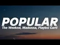 Download Lagu The Weeknd, Madonna, Playboi Carti - Popular (Lyrics)