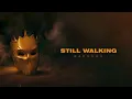 Badshah - Still Walking (Official Lyric Video)