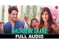 Download Lagu Nachde Ne Saare - Full Audio | Baar Baar Dekho | Sidharth M \u0026 Katrina K | Jasleen Royal