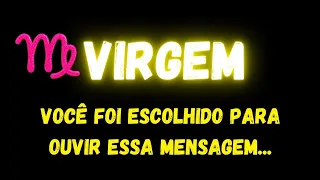 ♍️VIRGEM🥹VOCÊ FOI ESCOLHIDO PARA OUVIR ESSA MENSAGEM...