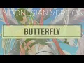 Mimpi Tiada Akhir (Butterfly Tri ver.) ⬘ Wada Kouji (Indonesian Version) || 33インドネシア人合唱