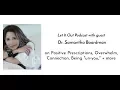 181 Dr Samantha Boardman on Positive Prescriptions Overwhelm Connection Being un-you more