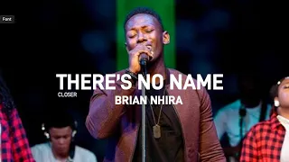 theres no name brian nhira and closer live performance 
