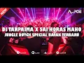 Download Lagu DJ TARPAIMA X SAI HORAS MAHO JUNGLE DUTCH SPECIAL BATAK TERBARU 2023 [A_POE]