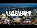 3 GOOD AND CHEAP HOTELS IN NEW ORLEANS Great location close to everything