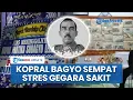Download Lagu Sebelum Meninggal Dunia, Kopral Bagyo Sempat Menderita Sakit Usus Besar hingga Mengalami Stres
