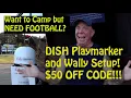 Dish Playmaker and Wally Quick Setup 50 Off Discount Code
