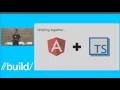Build 2016 Creating Cross Platform Apps with Angular 2
