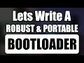 Lets write a portable bootloader