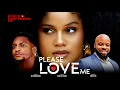 Download Lagu PLEASE LOVE ME (Full Movie) Nigerian Movies | Shine Roseman, Kachi Nnochiri, Bryan Okoye 2024 Movies