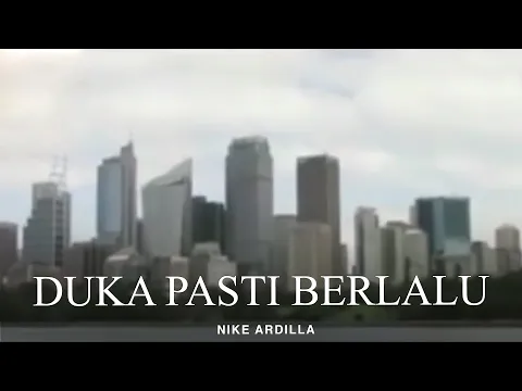 Download MP3 Nike Ardilla - Duka Pasti Berlalu (Remastered Audio)