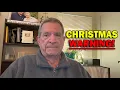 A CHRISTMAS WARNING FROM GOD! Stop Right Now and Ask Yourself This Question...