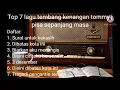 Lagu Top 7 lagu tembang kenangan Tommy j Pisa sepanjang masa