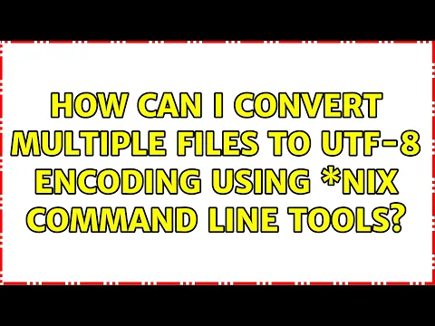 Download MP3 How can I convert multiple files to UTF-8 encoding using \\*nix command line tools?