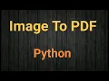 How to convert image to pdf using python python projects priyansh jain