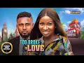Download Lagu TO BROKE TO LOVE--CHIOMA NWAOHA, CLINTON JOSHUA- Latest Nigerian Movie 2025 #trending #Movies