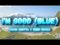 Lagu David Guetta \u0026 Bebe Rexa - I’m good (Blue) (Lyrics)