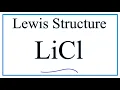 How to Draw the Lewis Dot Structure for LiCl Lithium chloride