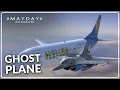 The Ghost Plane Mayday Air Disaster