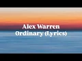 Download Lagu Alex Warren - Ordinary (Lyrics)