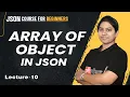 JSON Array of Objects Lecture 10 JSON Course for Beginners