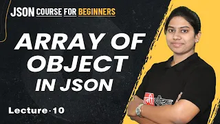 JSON Array of Objects Lecture 10 JSON Course for Beginners