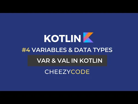 Variables & Data Types in Kotlin Tutorial | var & val | CheezyCode #4 - YouTube thumbnail